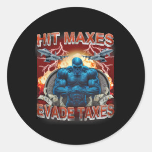 Pegatina Redonda Hit Maxes Evade Impuestos Graciosos Gimnasio Bodyb