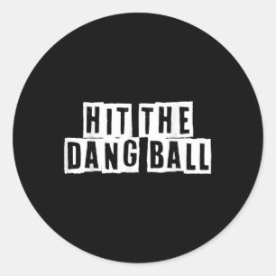 Pegatina Redonda Hit The Dang Ball Vintage, Béisbol De Moda, Funny