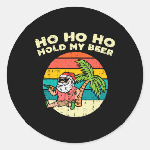 Pegatina Redonda Ho Ho Agarra Mi Cerveza Santa Playa Navidad En Jul