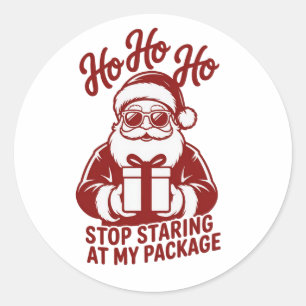Pegatina Redonda Ho Ho Ho Deja De Mirar Mi Paquete Snarky Navidad