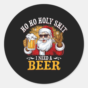 Pegatina Redonda Ho Ho Ho Holy Necesito Una Cerveza Graciosa Santa