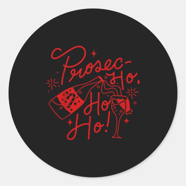 Pegatina Redonda Ho Ho Ho Prosecco Christmas Tee Funny Wine Lover H (Anverso)