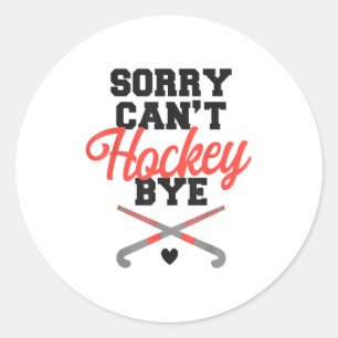 Pegatina Redonda Hockey sobre hierba, lo siento, no puedo hockey ad