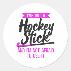 Pegatina Redonda Hockey sobre hierba Tengo un stick de hockey y no