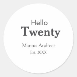 Pegatina Redonda Hola 20 cumpleaños añadir nombre. Añadir un mínimo