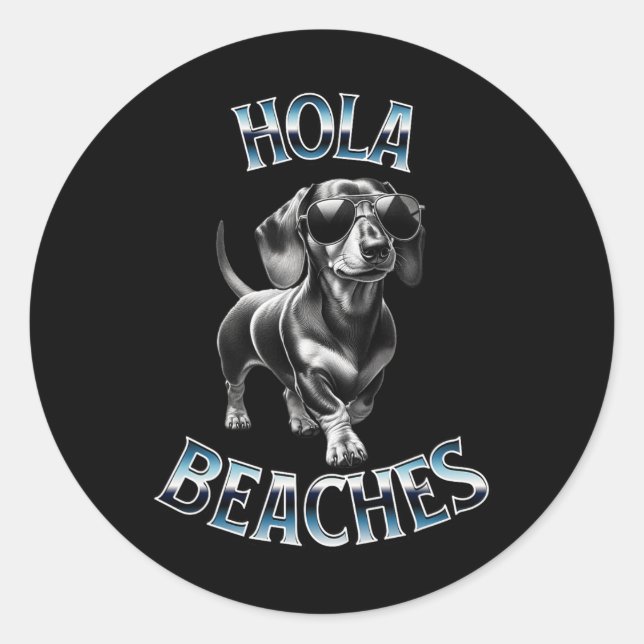 Pegatina Redonda Hola Beaches - Beach Vacation Weiner Teckel Dachsh (Anverso)