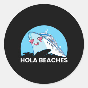 Pegatina Redonda Hola Beaches Funny Family Cruise Ship Summer Break