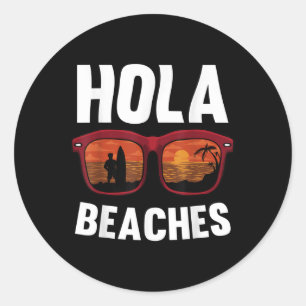 Pegatina Redonda Hola Beaches Funny Summer Beach Vacaciones