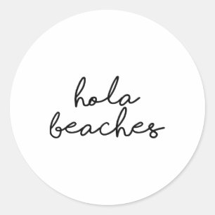 Pegatina Redonda Hola Beaches Hello Beach Vacay Family Mem