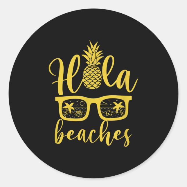 Pegatina Redonda Hola Beaches Pineapple Funny Beach Vacation Summer (Anverso)