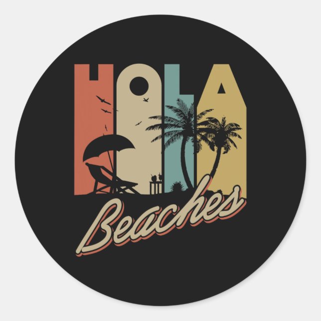 Pegatina Redonda Hola Beaches Tropical Summer Vacay Group Meme Fun (Anverso)