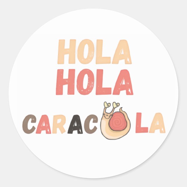 Pegatina Redonda Hola Caracola Chiste en Español (Anverso)