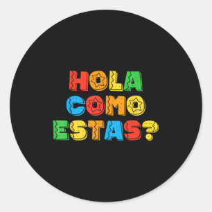 Pegatina Redonda Hola cómo estás profesor de español fiesta de la f