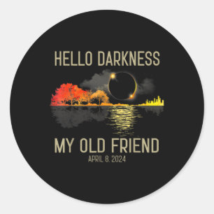 Pegatina Redonda Hola oscuridad Mi viejo amigo Eclipse solar Abril