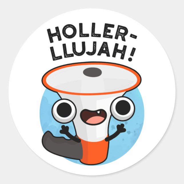 Pegatina Redonda Holler-llujah Funny Loud Hailer Pun (Anverso)