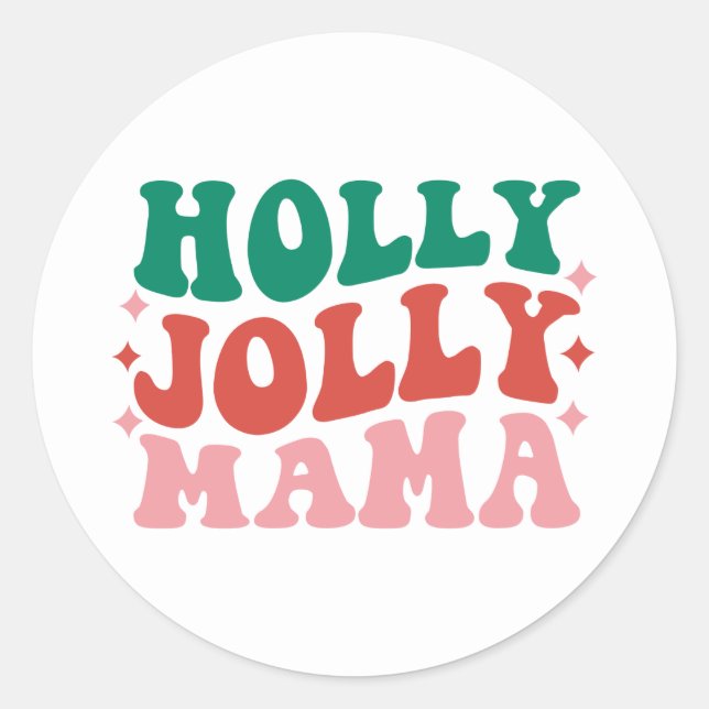 Pegatina Redonda Holly Jolly Mama - Fun Holiday Design (Anverso)