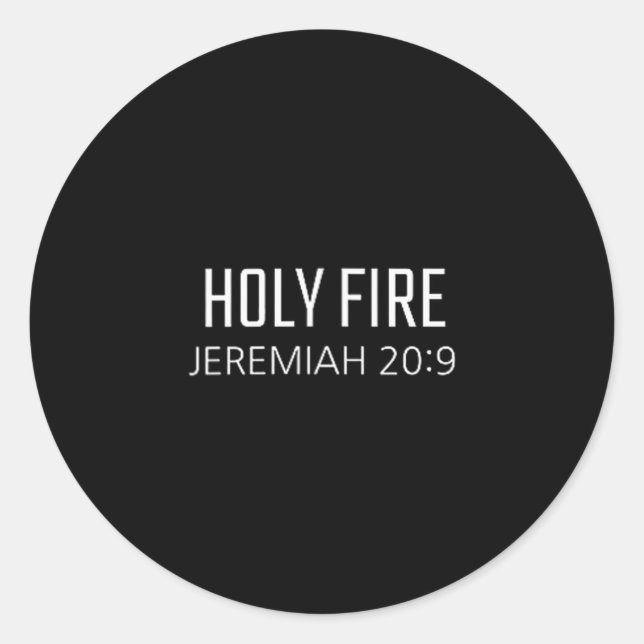 Pegatina Redonda Holy Fire - Jeremiah 20_9 Bible Religious Verse  (Anverso)