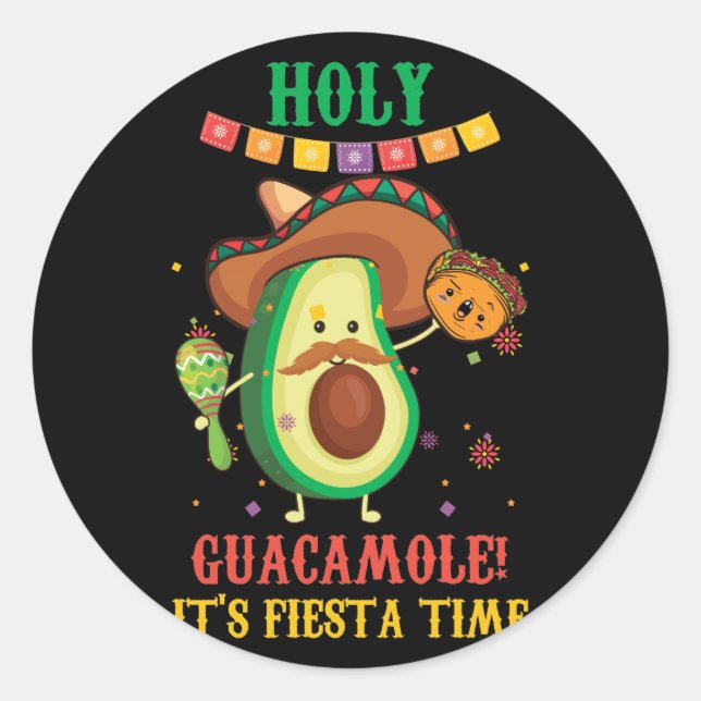 Pegatina Redonda Holy Guacamole It's Fiesta Time Cinco De Mayo (Anverso)