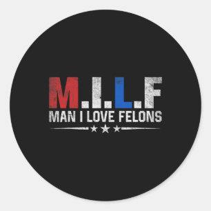 Pegatina Redonda Hombre Amo A Los Felons Divertidos Trump El Don Da