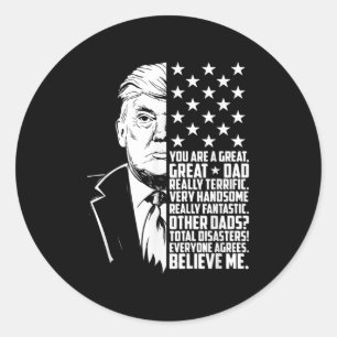 Pegatina Redonda Hombre gracioso Trump, eres un gran día de padre