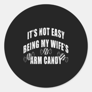 Pegatina Redonda Hombres No Es Fácil Ser Mis Esposas Arman Candy Gr