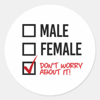 Pegatina Redonda ¿Hombres o mujeres? No te preocupes por eso