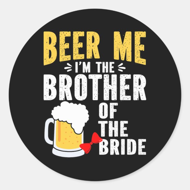 Pegatina Redonda Hombres, Sí, Trato A Hermano De Novia. (Anverso)