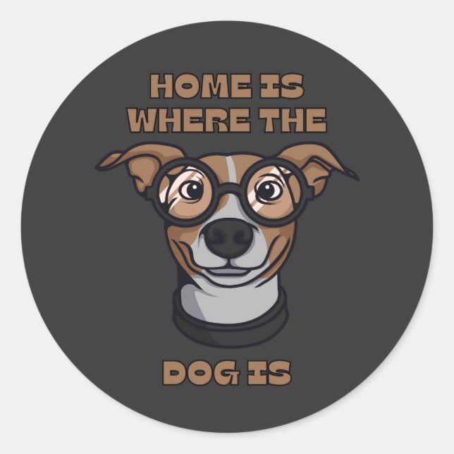 Pegatina Redonda Home Is Where The Dog Is (Anverso)