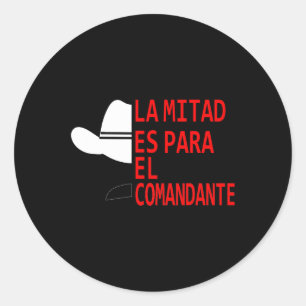 Pegatina Redonda Honduras La Mitad Es Para El Comandante