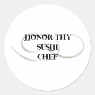Pegatina Redonda Honor Thy Sushi Chef