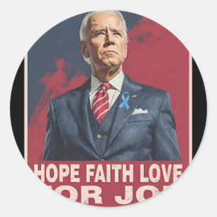 Pegatina Redonda Hope Faith Love For Joe Pray For Joe Standing With