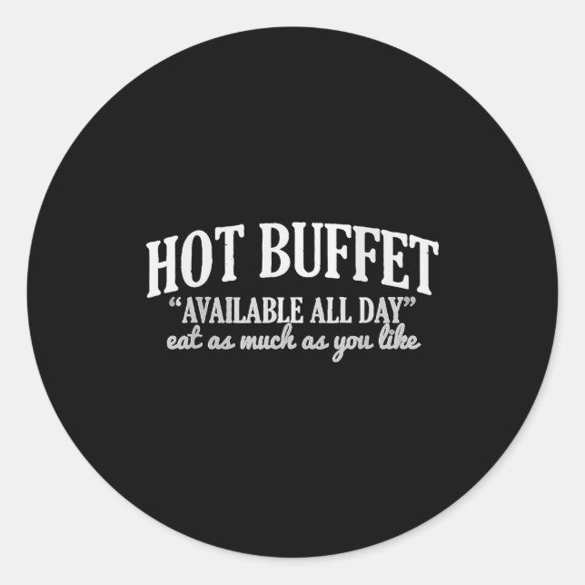 Pegatina Redonda Hot Buffet Available All Day Funny Cooking Food Me (Anverso)