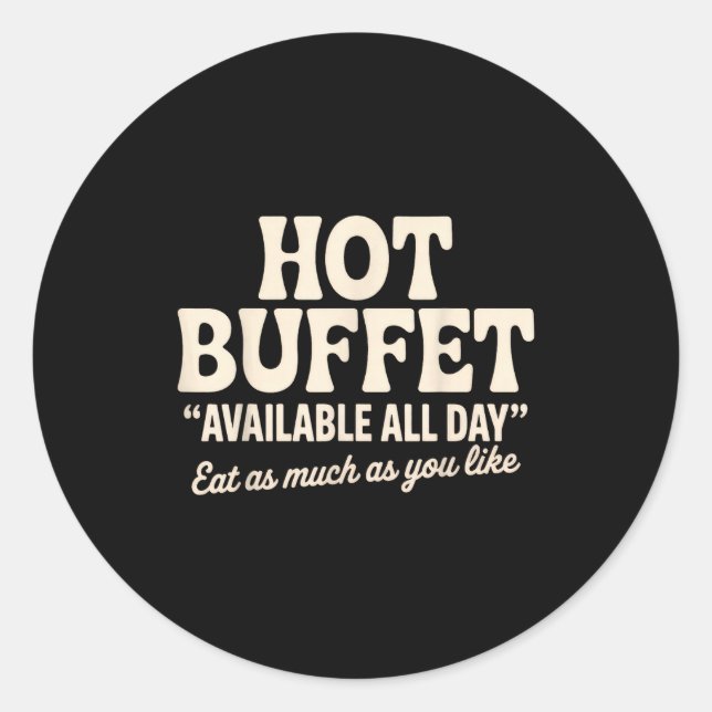 Pegatina Redonda Hot Buffet Available All Day Funny Joke  (Anverso)