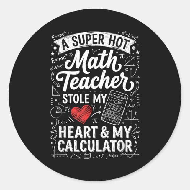 Pegatina Redonda Hot Math Teacher Stole My Calculator Chalkboard Va (Anverso)