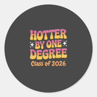 Pegatina Redonda Hotter By One Degree Graduation 2026 