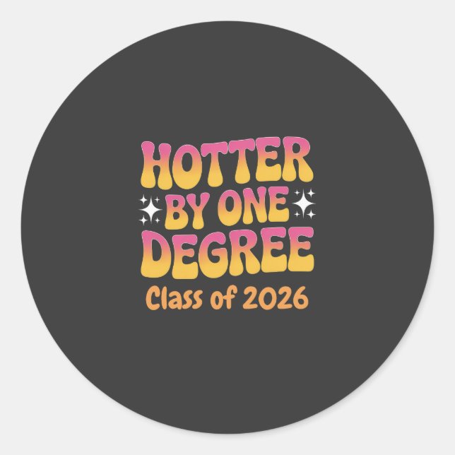 Pegatina Redonda Hotter By One Degree Graduation 2026  (Anverso)