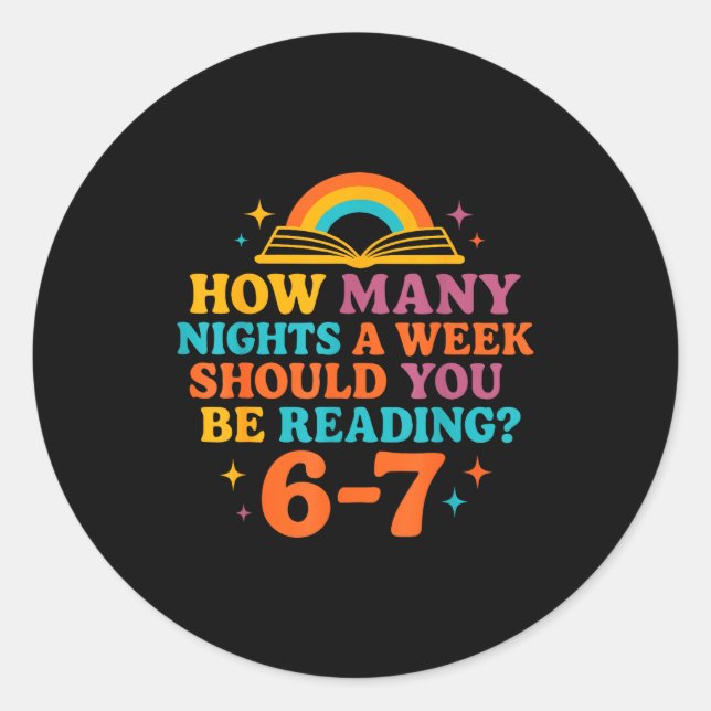 Pegatina Redonda How Many Nights A Week Should You Be Reading 67 Me (Anverso)