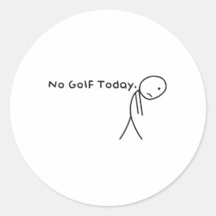 Pegatina Redonda Hoy en día, Sad Stickman Golfer me da gracia