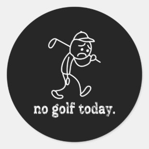 Pegatina Redonda Hoy no hay golf divertido Sad Stickman Golf Humfer