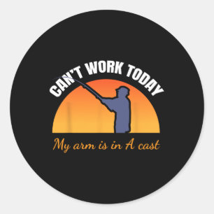 Pegatina Redonda Hoy no puedo trabajar Mi brazo está en un moscal d