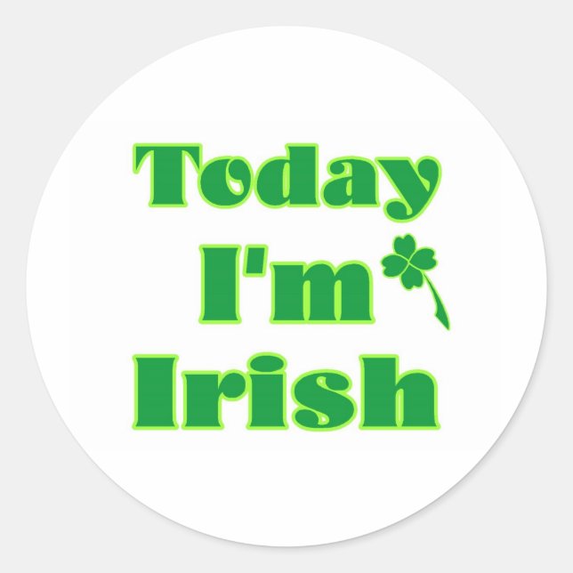 Pegatina Redonda Hoy soy irlandés (Anverso)