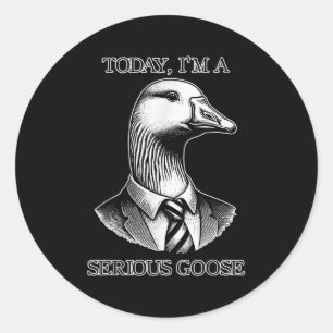 Pegatina Redonda Hoy Soy Un Serio Traje De Ganso Tie Gracioso Sarca