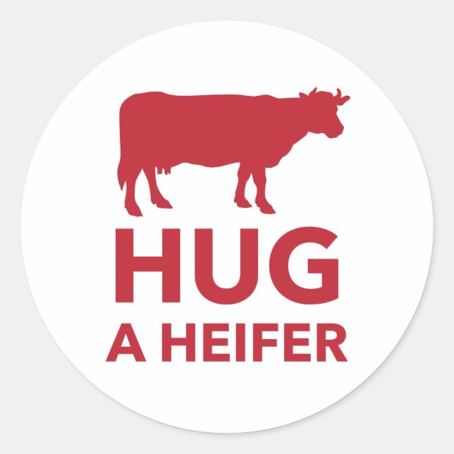 Pegatina Redonda Hug a Heifer Funny Dairy Farm (Anverso)