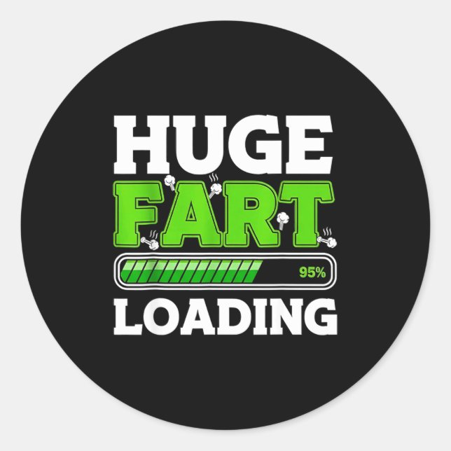 Pegatina Redonda Huge Fart 95% Loading  (Anverso)