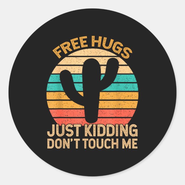 Pegatina Redonda Hugs Just Kidding Don't Touch Me Cactus Humor Hugg (Anverso)