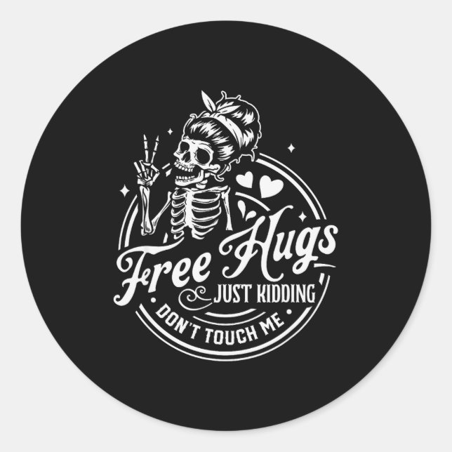 Pegatina Redonda Hugs Just Kidding Don't Touch Me Skeleton  (Anverso)