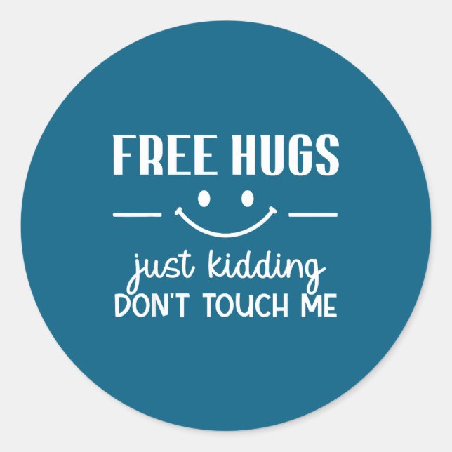 Pegatina Redonda Hugs Just Kidding Don't Touch Me Smile Icon  (Anverso)