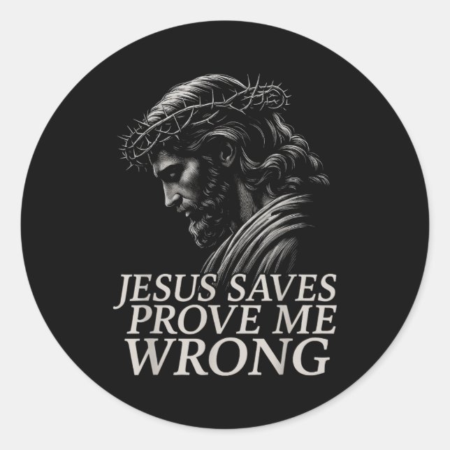 Pegatina Redonda Hugvyn Jesus Saves, Prove Me Wrong Christian Faith (Anverso)