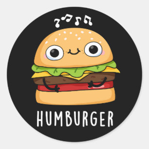 Pegatina Redonda Humburger Funny Humming Burger Pun Dark BG
