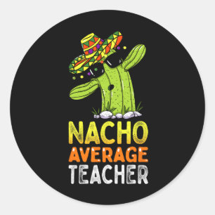 Pegatina Redonda Humor De Apreciación Del Profesor Divertido Nacho
